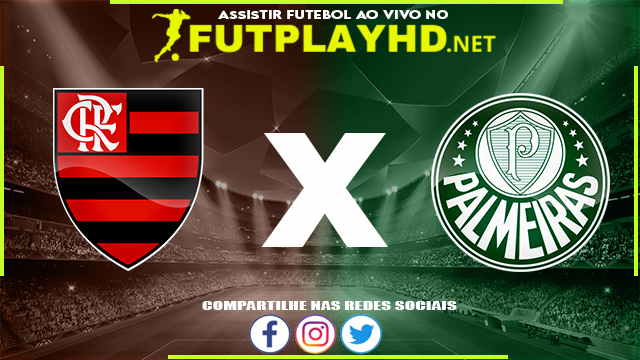 Assistir Flamengo x Palmeiras AO VIVO Online 20/04/2022