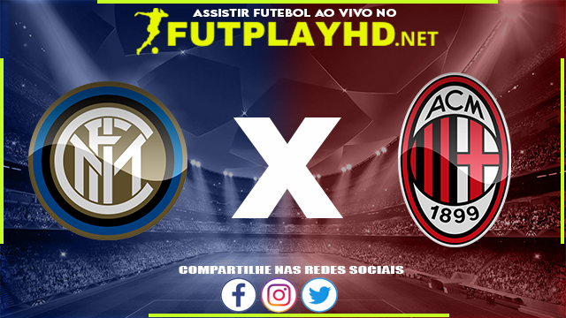 Assistir Inter de Milão x Milan AO VIVO Online 19/04/2022