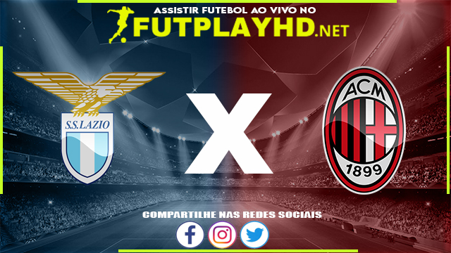 Assistir Lazio x Milan AO VIVO Online 24/04/2022