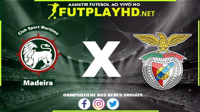 Assistir Marítimo x Benfica AO VIVO Online 30/04/2022