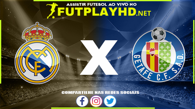 Assistir Real Madrid x Getafe AO VIVO Online 09/04/2022