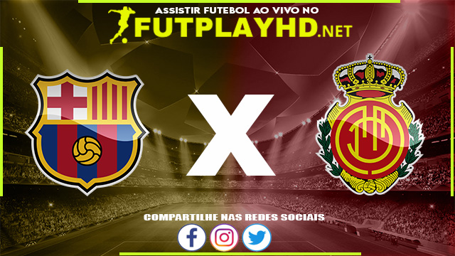 Assistir Barcelona x Mallorca AO VIVO Online 01/05/2022