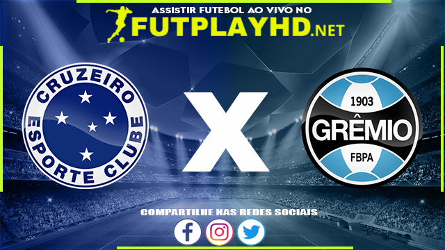 Assistir Cruzeiro x Grêmio AO VIVO Online 08/05/2022