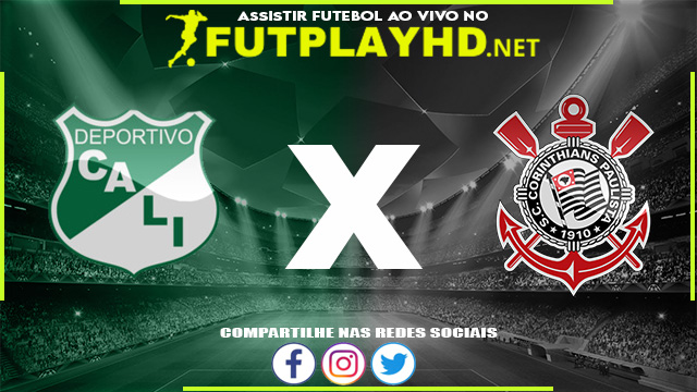 Assistir Deportivo Cali x Corinthians AO VIVO Online 04/05/2022