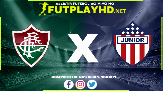 Assistir Fluminense x Junior AO VIVO Online 04/05/2022