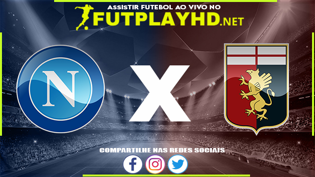 Assistir Napoli x Genoa AO VIVO Online 15/05/2022