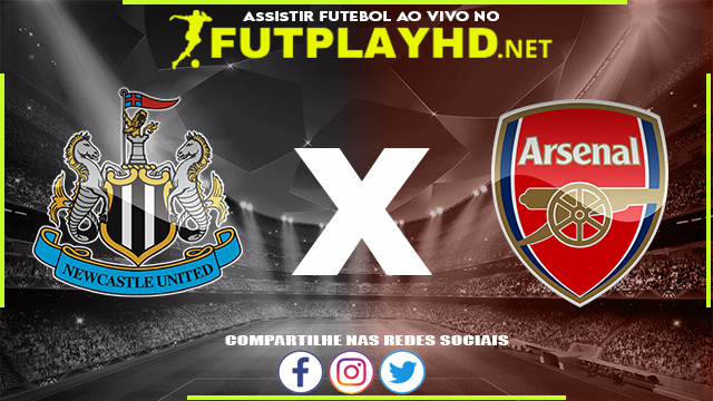 Assistir Newcastle x Arsenal AO VIVO Online 16/05/2022