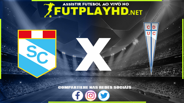 Assistir Sporting Cristal x Universidad Católica AO VIVO Online 04/05/2022