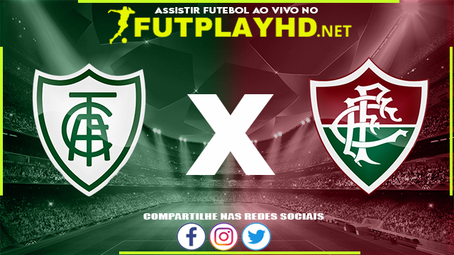 Assistir América MG x Fluminense AO VIVO Online 15/06/2022