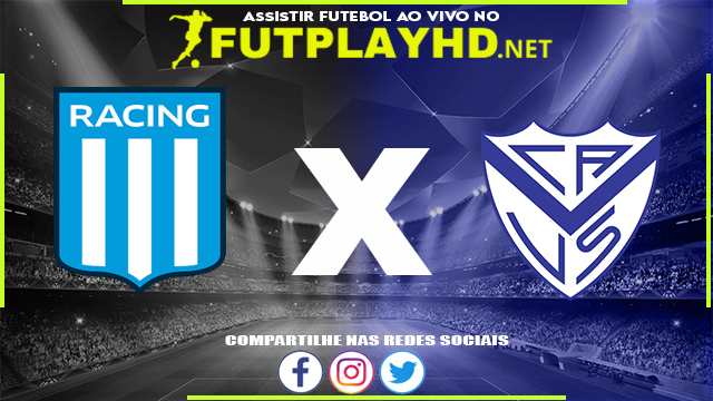 Assistir Racing Club x Vélez Sarsfield AO VIVO Online 16/06/2022