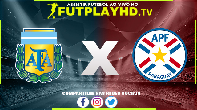 Assistir Argentina x Paraguai AO VIVO Online 29/07/2022