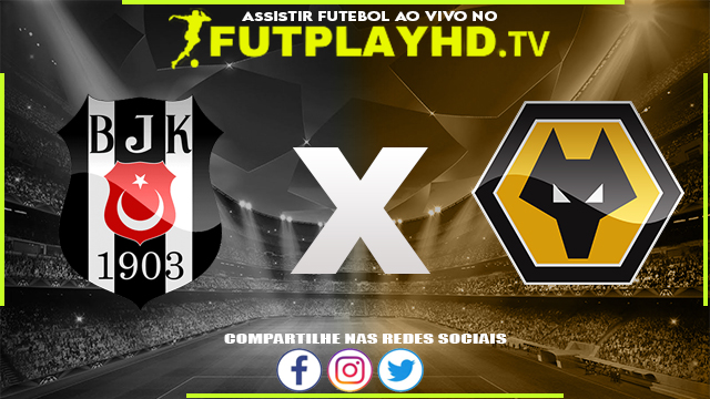 Assistir Besiktas x Wolverhampton AO VIVO Online 23/07/2022