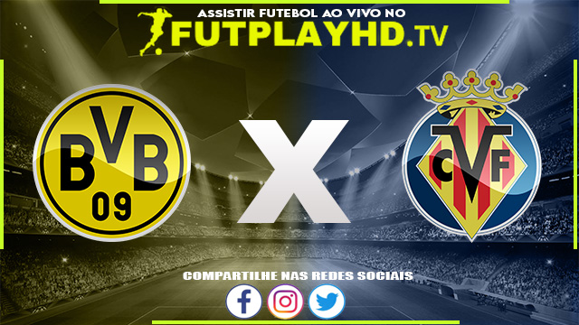 Assistir Borussia Dortmund x Villarreal AO VIVO Online 22/07/2022