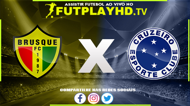 Assistir Brusque x Cruzeiro AO VIVO Online 30/07/2022