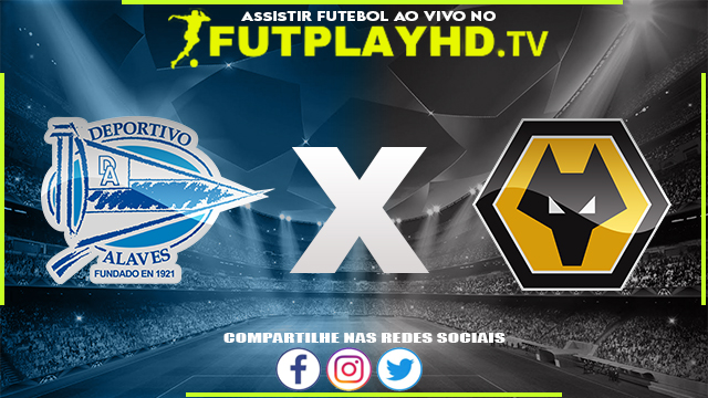 Assistir Alavés x Wolverhampton AO VIVO Online 20/07/2022