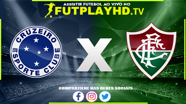 Assistir Cruzeiro x Fluminense AO VIVO Online 12/07/2022