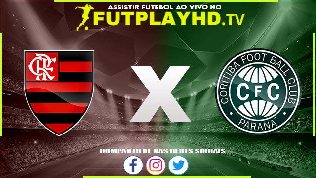 Assistir Flamengo x Coritiba AO VIVO Online 16/07/2022