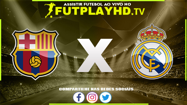 Assistir Real Madrid x Barcelona AO VIVO Online 23/07/2022