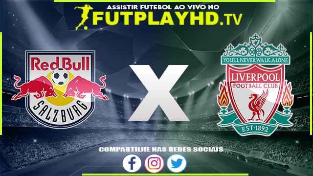 Assistir Salzburgo x Liverpool AO VIVO Online 27/07/2022