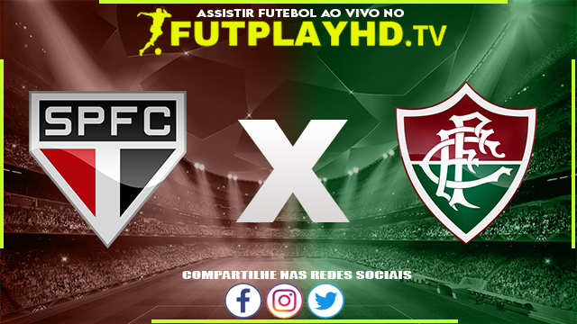 Assistir São Paulo x Fluminense AO VIVO Online 17/07/2022