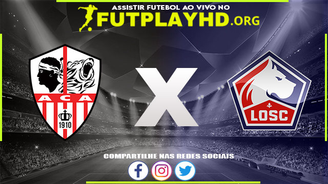 Assistir Ajaccio x Lille AO VIVO Online 26/08/2022