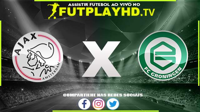 Assistir Ajax x Groningen AO VIVO Online 14/08/2022