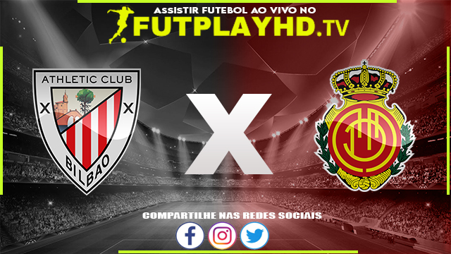 Assistir Athletic Bilbao x Mallorca AO VIVO Online 15/08/2022