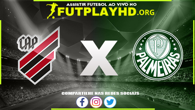 Assistir Athletico PR x Palmeiras AO VIVO Online 30/08/2022