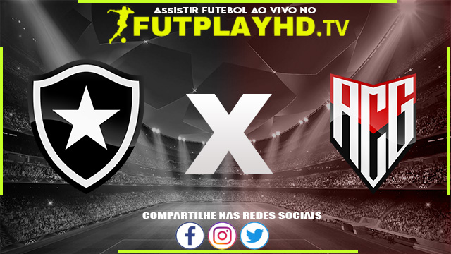 Assistir Botafogo x Atlético GO AO VIVO Online 14/08/2022