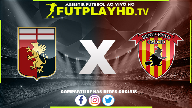 Assistir Genoa x Benevento AO VIVO Online 08/08/2022