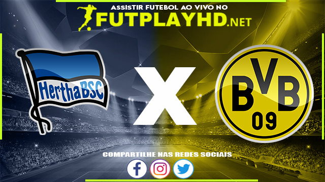 Assistir Hertha Berlim x Borussia Dortmund AO VIVO Online 27/08/2022