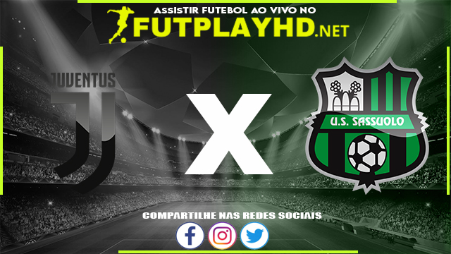 Assistir Juventus x Sassuolo AO VIVO Online 15/08/2022