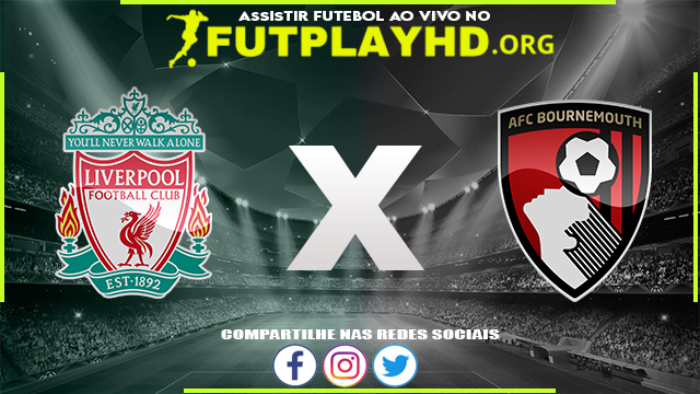 Assistir Liverpool x Bournemouth AO VIVO Online 27/08/2022