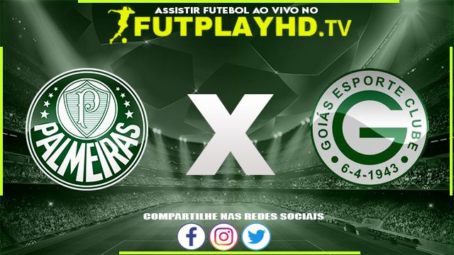 Assistir Palmeiras x Goiás AO VIVO Online 07/08/2022