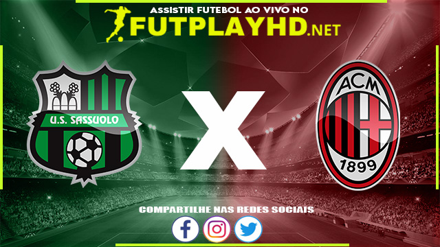 Assistir Sassuolo x Milan AO VIVO Online 30/08/2022