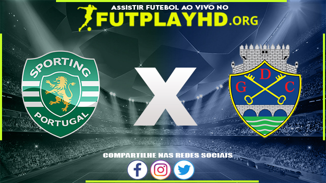 Assistir Sporting x Chaves AO VIVO Online 27/08/2022