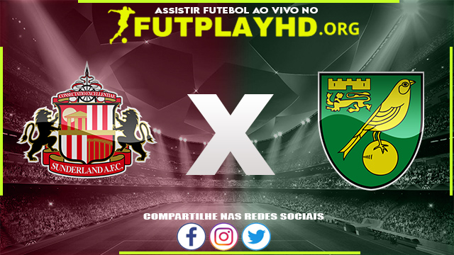 Assistir Sunderland x Norwich AO VIVO Online 27/08/2022