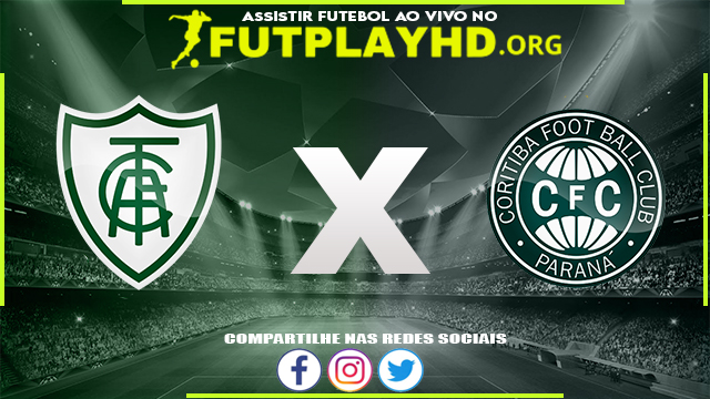 Assistir América MG x Coritiba AO VIVO Online 03/09/2022