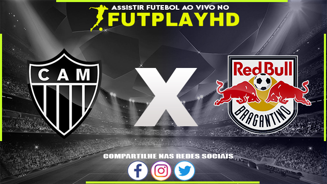 Assistir Atlético Mineiro x Red Bull Bragantino Ao Vivo Online HD 07/09/2022