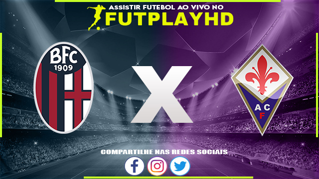 Assistir Bologna x Fiorentina Ao Vivo Online HD 11/09/2022