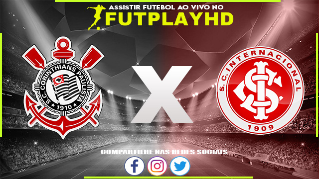 Assistir Corinthians x Internacional AO VIVO Online 24/09/2022