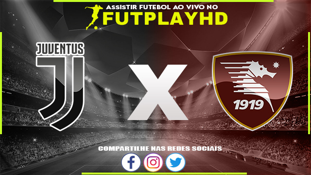 Assistir Juventus x Salernitana Ao Vivo Online HD 11/09/2022