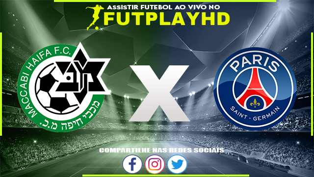 Assistir Maccabi Haifa x PSG AO VIVO Online 14/09/2022