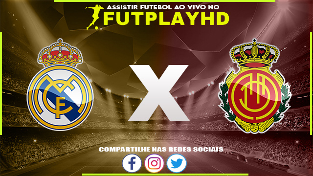 Assistir Real Madrid x Mallorca Ao Vivo Online HD 11/09/2022