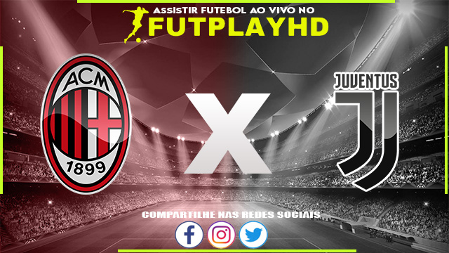 Assistir Milan x Juventus AO VIVO Online 08/10/2022 Grátis