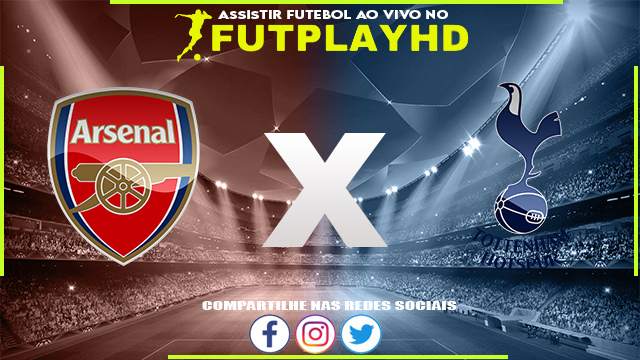 Assistir Arsenal x Tottenham AO VIVO Online 01/10/2022