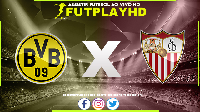 Assistir Borussia Dortmund x Sevilla AO VIVO Online 11/10/2022 Grátis