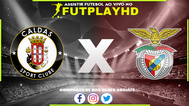 Assistir Caldas x Benfica AO VIVO Online 15/10/2022 Grátis