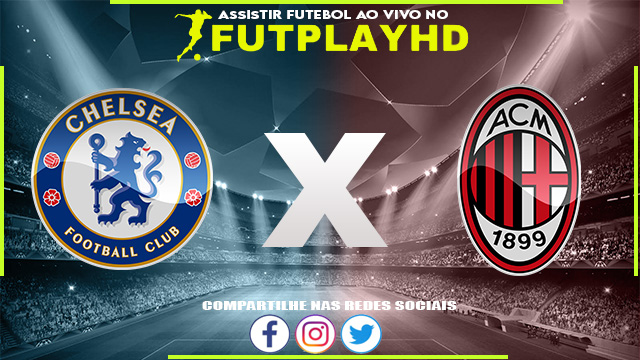 Assistir Chelsea x Milan AO VIVO Online 05/10/2022