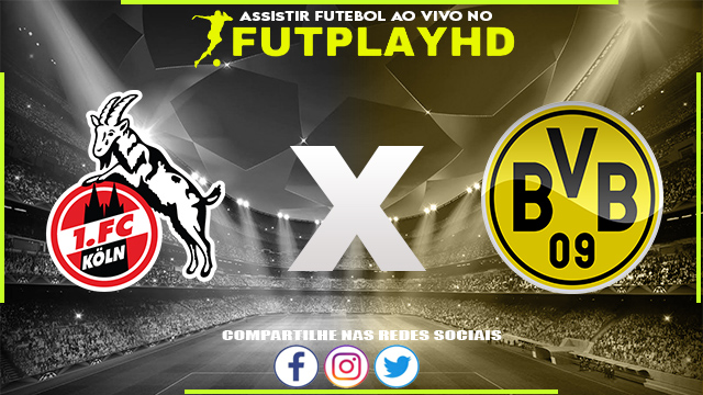 Assistir Colônia x Borussia Dortmund AO VIVO Online 01/10/2022